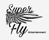SUPER FLY ENTERTAINMENT
