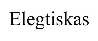 ELEGTISKAS