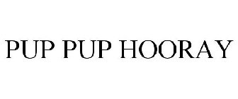 PUP PUP HOORAY