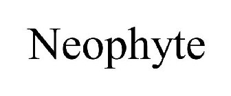 NEOPHYTE