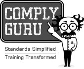 COMPLY GURU STANDARDS SIMPLIFIED TRAINING TRANSFORMED