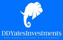 DDYATESINVESTMENTS REAL ESTATE ADVISORY & INVESTMENTS