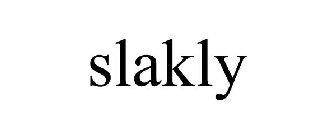 SLAKLY