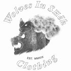 WOLVES IN SHEK CLOTHING EST. MMXIX