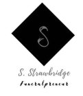 S S. STRAWBRIDGE FUNERALPRENEUR