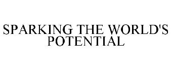 SPARKING THE WORLD'S POTENTIAL