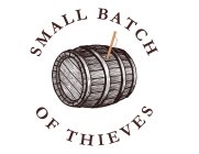 SMALL BATCH OF THIEVES