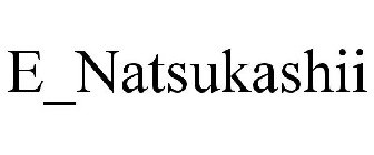 E_NATSUKASHII