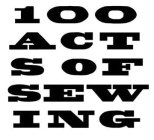 100 ACTS OF SEWING