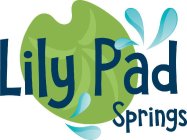 LILY PAD SPRINGS