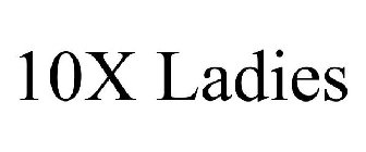 10X LADIES