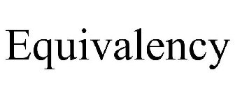 EQUIVALENCY