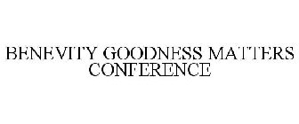 BENEVITY GOODNESS MATTERS CONFERENCE