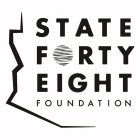 STATE FORTY EIGHT FOUNDATION