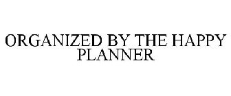 ORGANIZED BY HAPPY PLANNER