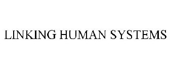LINKING HUMAN SYSTEMS