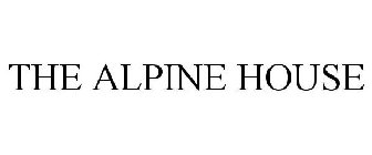 THE ALPINE HOUSE