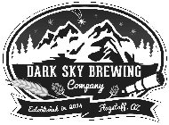 DARK SKY BREWING COMPANY ESTABLISHED IN 2014 FLAGSTAFF, AZ