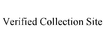 VERIFIED COLLECTION SITE