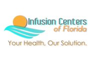 INFUSION CENTERS OF FLORIDA YOUR HEALTH, OUR SOLUTION.