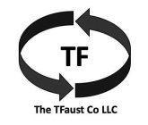 TF THE TFAUST CO LLC