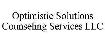OPTIMISTIC SOLUTIONS COUNSELING SERVICES LLC
