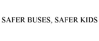 SAFER BUSES, SAFER KIDS