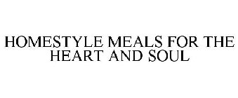 HOMESTYLE MEALS FOR THE HEART AND SOUL