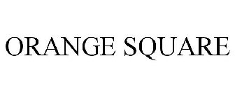 ORANGE SQUARE