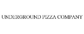 UNDERGROUND PIZZA COMPANY