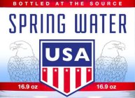 BOTTLED AT THE SOURCE SPRING WATER USA 16.9 OZ 16.9 OZ