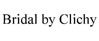 BRIDAL BY CLICHY