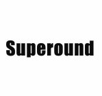 SUPEROUND