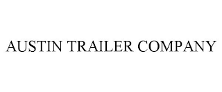 AUSTIN TRAILER COMPANY