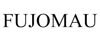 FUJOMAU