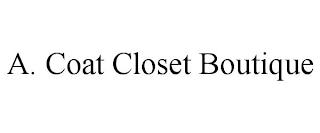 A. COAT CLOSET BOUTIQUE