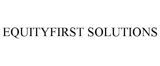 EQUITYFIRST SOLUTIONS