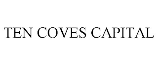 TEN COVES CAPITAL