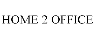 HOME 2 OFFICE