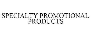 SPECIALTY PROMOTIONAL PRODUCTS