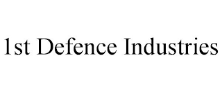 1ST DEFENCE INDUSTRIES