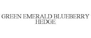 GREEN EMERALD BLUEBERRY HEDGE
