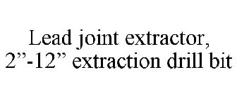 LEAD JOINT EXTRACTOR, 2