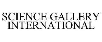 SCIENCE GALLERY INTERNATIONAL