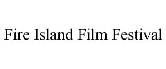 FIRE ISLAND FILM FESTIVAL