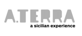 A.TERRA A SICILIAN EXPERIENCE