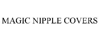 MAGIC NIPPLE COVERS