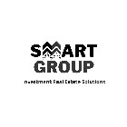 SMART GROUP INVESTMENT REAL ESTATE SOLUTIONS