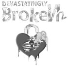 DEVASTATINGLY BROKEN2