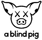 A BLIND PIG X X